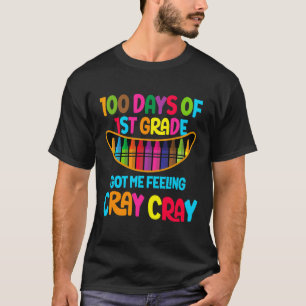 T-shirt 100 Jours De 1Ème Année M'Ont Fait Sentir Cray Tea