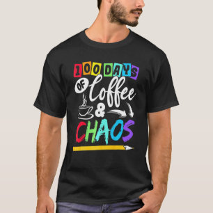 T-shirt 100 Jours De Café & Chaos 100ème Jour Enseignement