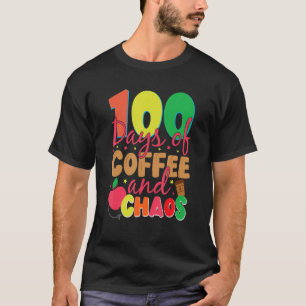 T-shirt 100 Jours De Café Et Chaos Joyeux 100E Jour Schoo