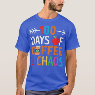 T-shirt 100 Jours De Café Et De Chaos 100 Jours D'École