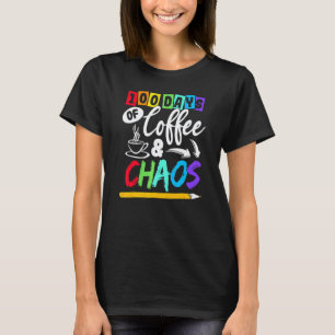 T-shirt 100 jours de café et de chaos 100e jour enseignant