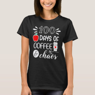 T-shirt 100 jours de chaos du café Enseignant 100 jours he