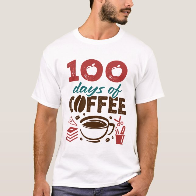 T-shirt 100 Jours de Coffee Enseignant Personnel (Devant)