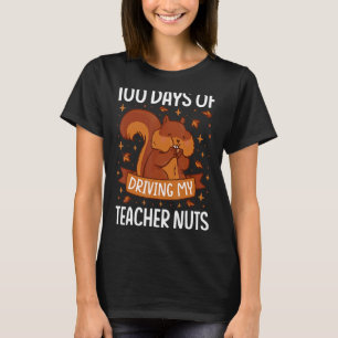 T-shirt 100 Jours De Conduite Mon Enseignant Nuts Écureuil