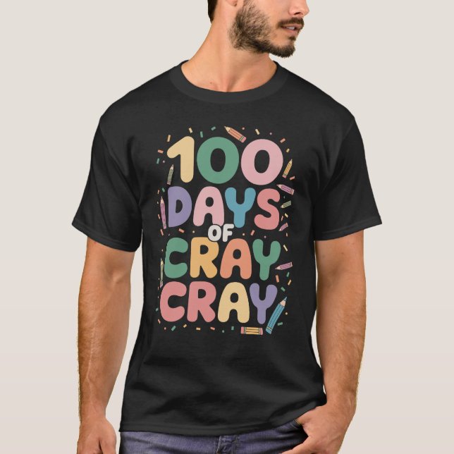 T-shirt 100 Jours De Cray Cray Célébrent 100 Jours D'École (Devant)