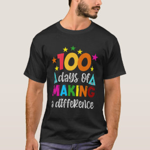 T-shirt 100 Jours De Faire Une Différence Enseignant 100