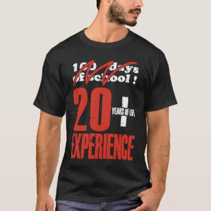 T-shirt 100 jours d'école 20 + années d'expérience de vie