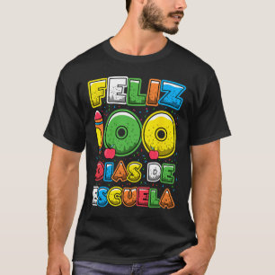 T-shirt 100 Jours D'École Espagnol Feliz 100 Dias De Escue