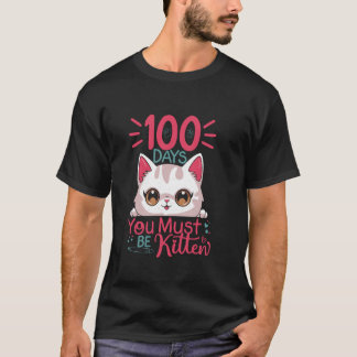 T-shirt 100 Jours D'école Tu Dois Être Chat Chaton 100 Jou