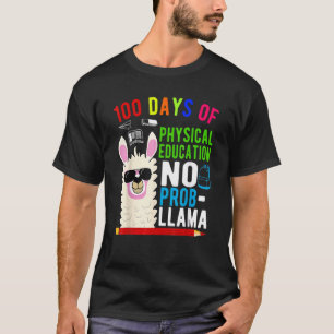T-shirt 100 Jours D'Éducation Physique No Prob Llama 100e