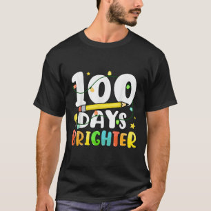 T-shirt 100 Jours Plus Brighter Joyeux 100ème Jour De L'Éc
