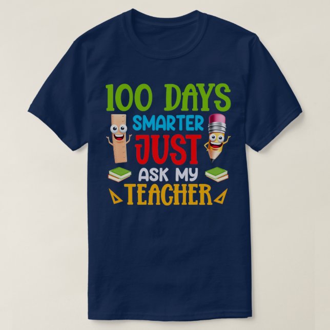 T-shirt 100 Jours Smarter Posez la question à mon enseigna (Design devant)