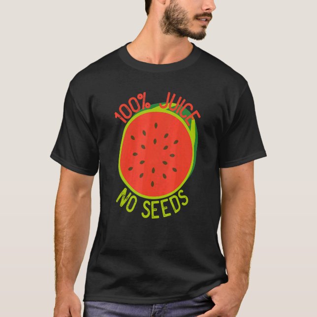 T-shirt 100 Juice No Seeds Watermelon Vasectomie Homme (Devant)