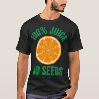 T-shirt 100 Jus Aucune Graine