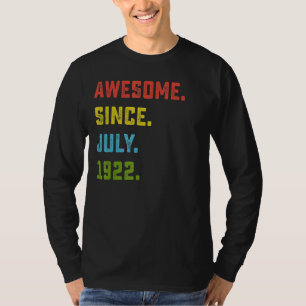 T-shirt 100e Anniversaire Cadeau stupéfiant depuis Juillet