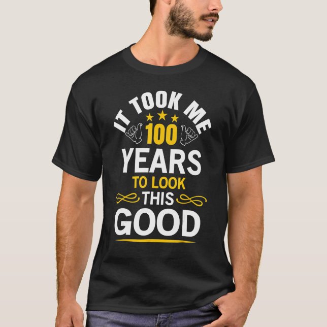 T-shirt 100e Anniversaire M'A Pris Anniversaire 100 Annive (Devant)