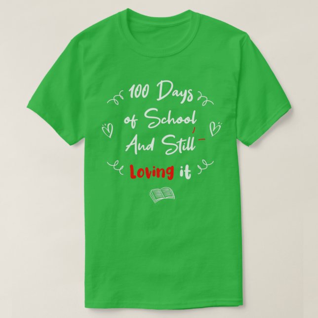 T-shirt 100E Jour D'École Et Toujours Aimer Ça Drôle Et (Design devant)