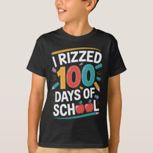 T-shirt 100e jour Enseignant de l'école j'ai rizzé 100 jou