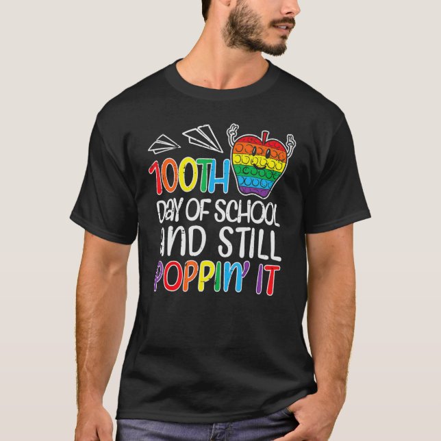T-shirt 100th Day Of School And Still Poppin Apple 100 Day (Devant)