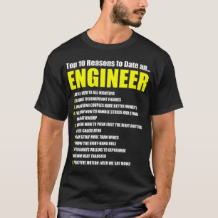 T-shirt 10 Raisons de ce jour un ingénieur qui ne fait qu'