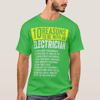 T-shirt 10 Raisons d'être avec un électricien