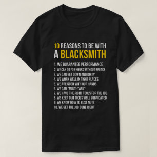 T-shirt 10 Raisons D'Être Avec Un Forgeron Drôle