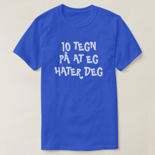 T-shirt 10 signe que je vous déteste en bleu norvégien
