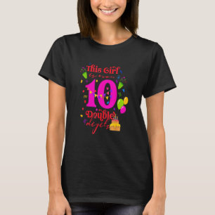 T-shirt 10e anniversaire Cette fille est maintenant 10 chi