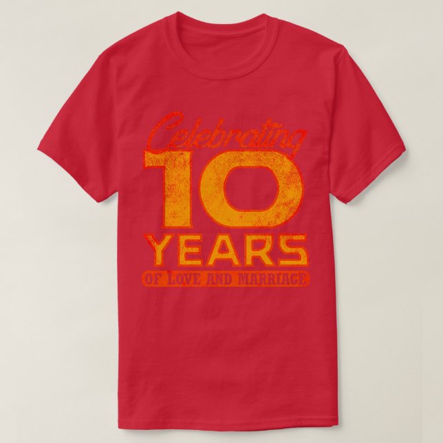 T-shirt 10e anniversaire de Mariage 10 ans de mariage 4 (Design devant)