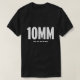 T-shirt 10MM - Comme .40, mais pour les hommes (Design devant)