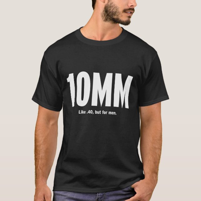 T-shirt 10MM - Comme .40, mais pour les hommes (Devant)