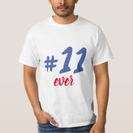T-Shirt -11 ever