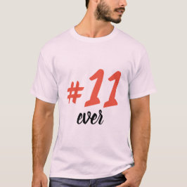T-Shirt -11 ever
