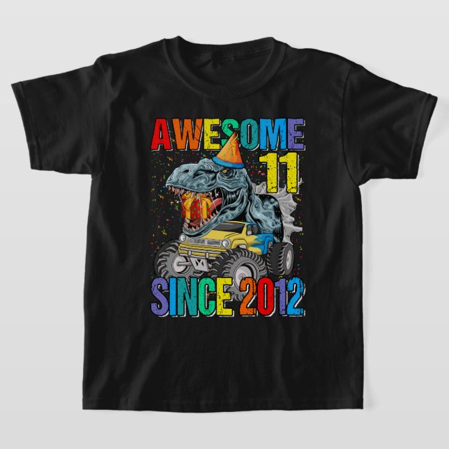 T-shirt 11 Magnifique depuis 2012 Dinosaur Monster Truck 1 (Poser)