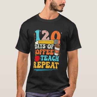 T-shirt 120 jours de café Enseigner Répéter 120e jour d'éc