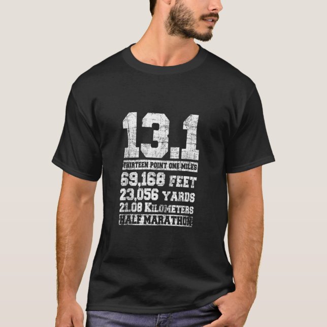 T-shirt 13 1 Miles Half Marathon Running Marathon Runner T (Devant)