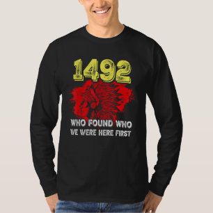 T-shirt 1492 Qui a trouvé qui était ici en premier