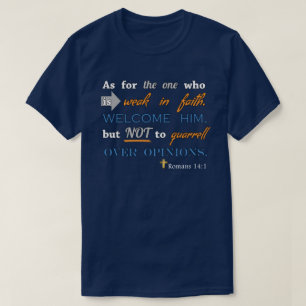 T-shirt 14:1 de Romains, vers chrétien de bible inspiré