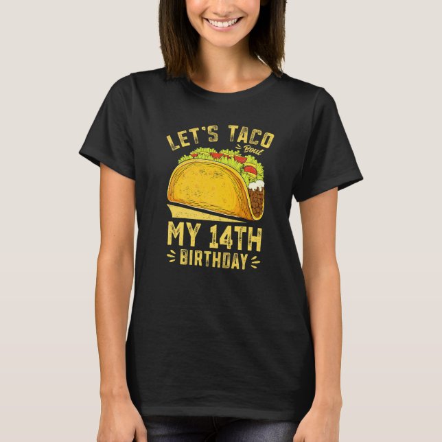 T-shirt 14 Ans Amusants Faisons Taco Bout Mon 14e annivers (Devant)