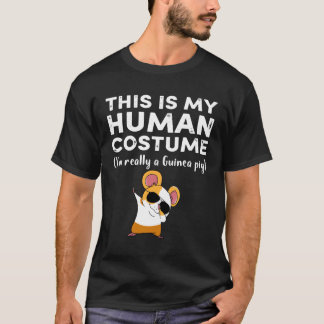 T-shirt 14 Mon costume humain Je suis vraiment Guinée Pig