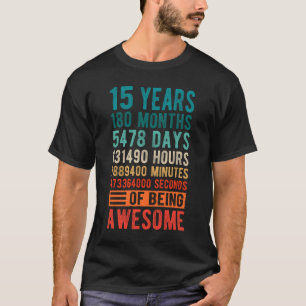 T-shirt 15 Ans 180 Mois D'Être Impressionnant 15e Annivers