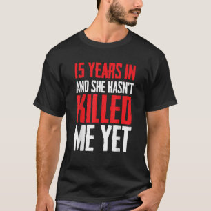 T-shirt 15 Ans De Mariage Amusant Quinzième Anniversaire G