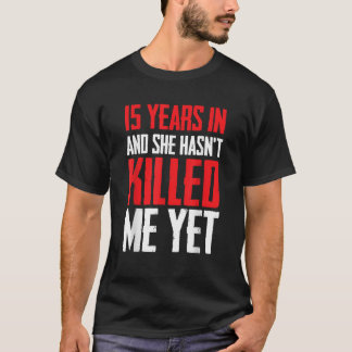 T-shirt 15 Ans De Mariage Amusant Quinzième Anniversaire G