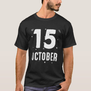 T-shirt 15 octobre Fête Anniversaire Occasions spéciales p