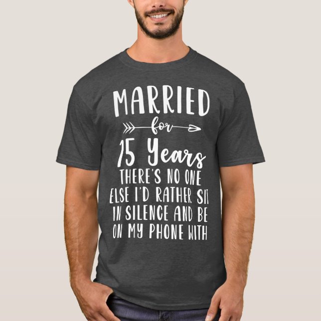 T-shirt 15e 15 ans Mariage Anniversaire Cadeau Comme Femme (Devant)