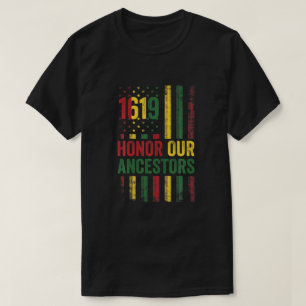 T-shirt 1619 Honor Our Ancestors Project Black History Mon