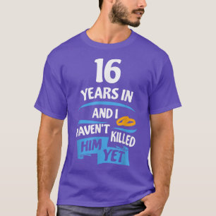 T-shirt 16 Anniversaire Idée cadeau pour son 16e mariage