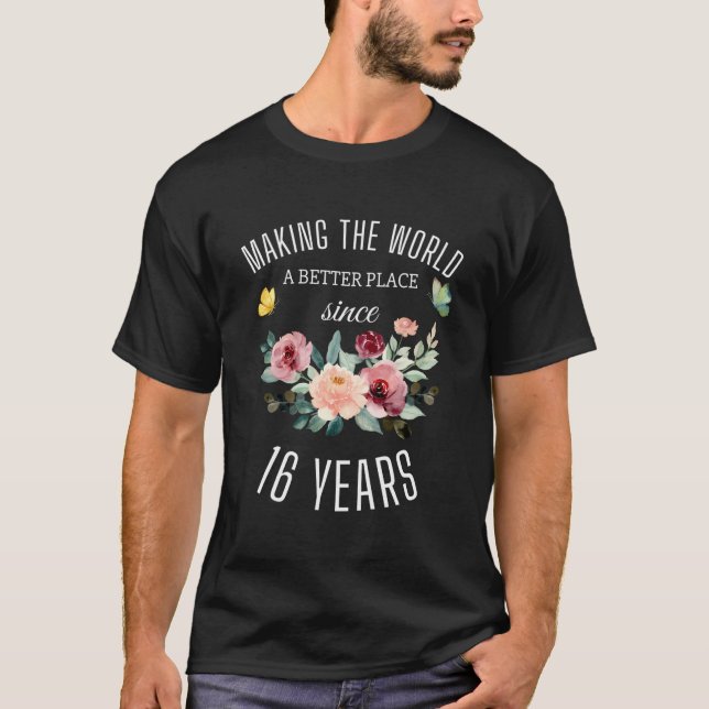 T-shirt 16 Ans Fille Anniversaire Faire Du Monde Un Pari (Devant)