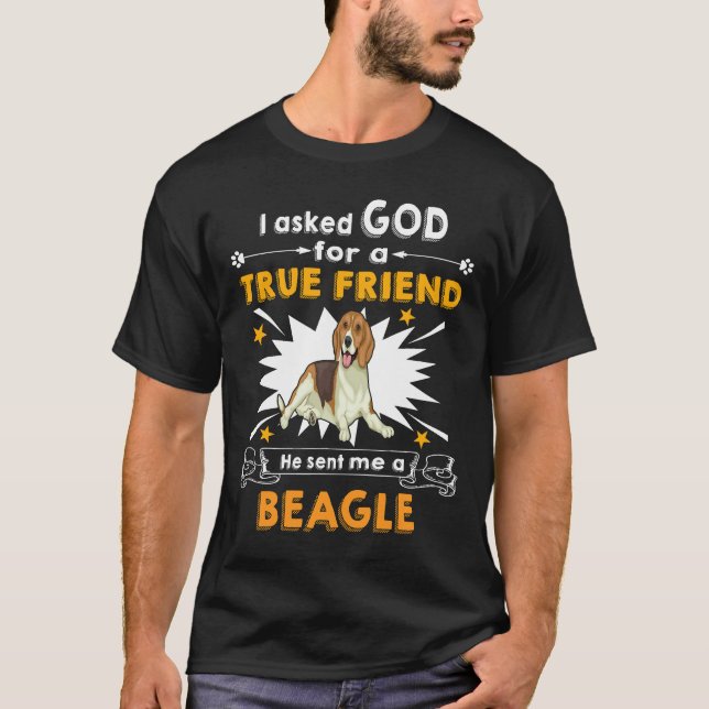 T-shirt 16 Demandé Dieu Véritable Ami Un Beagle (Devant)
