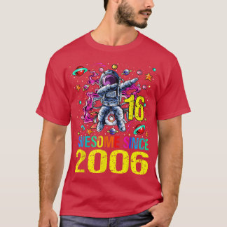 T-shirt 16 Magnifique depuis 2006 Astronaut 16e Anniversai